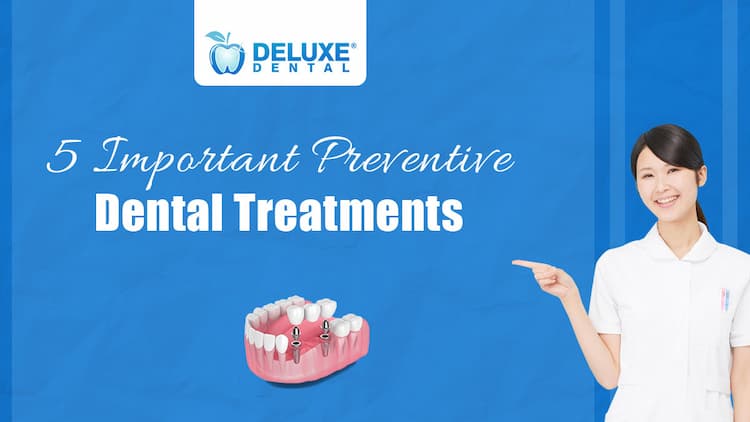 5 Important Preventive Dental Treatments