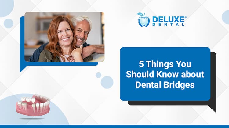 5 Things You Should Know about Dental Bridges