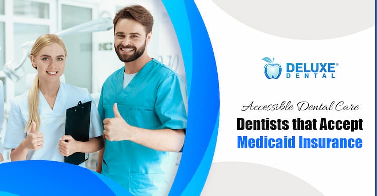Accessible Dental Care: Dentists that Accept Medicaid Insurance
