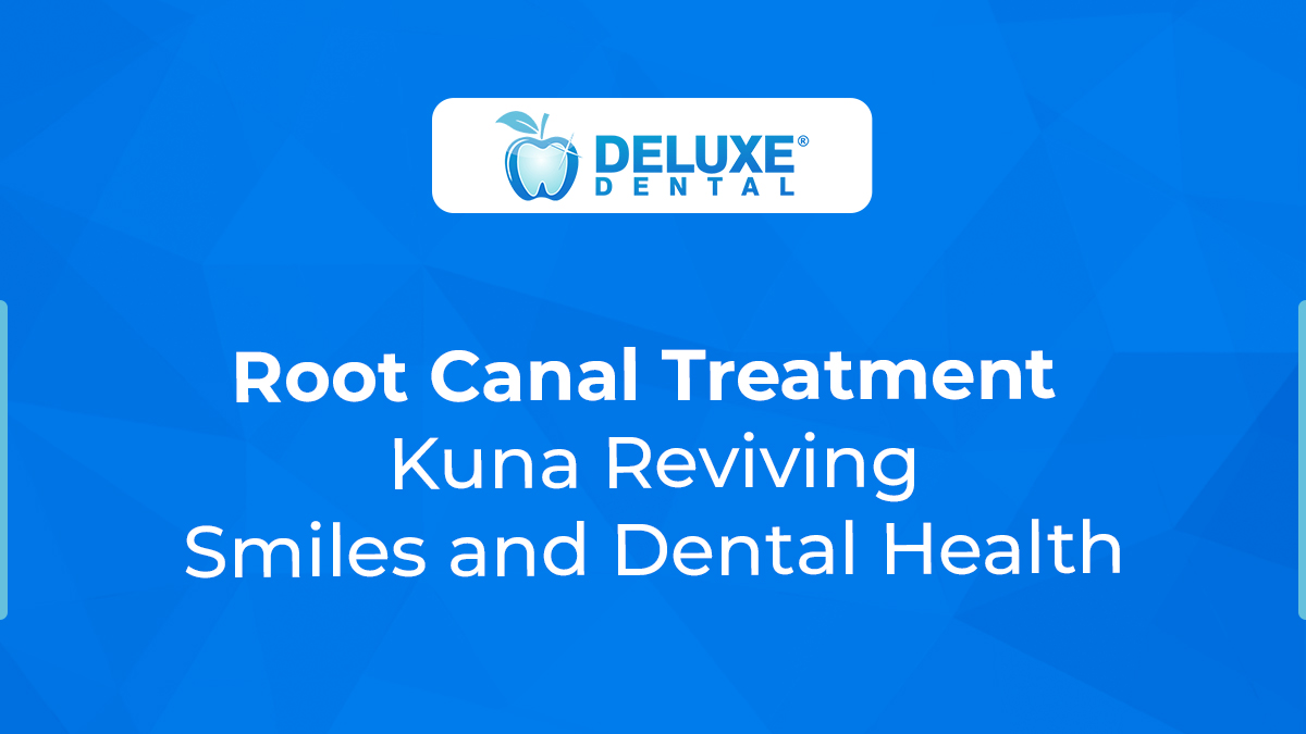 Root Canal Treatment Kuna