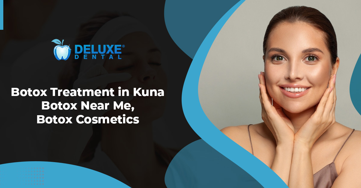 Botox Treatment in Kuna, Botox Near Me