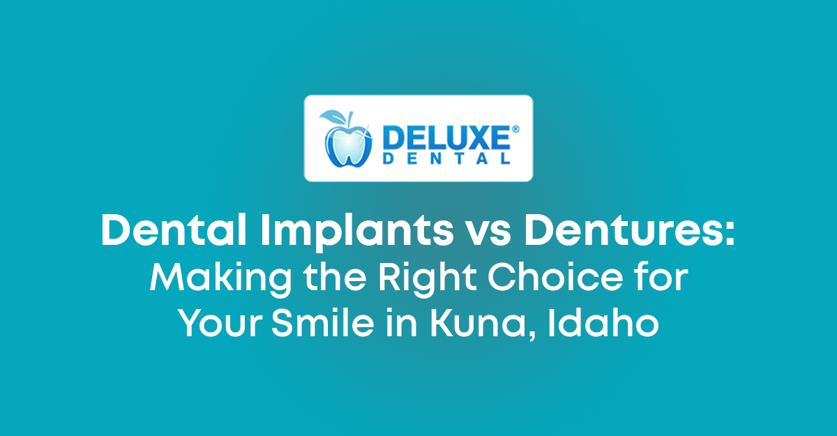 Dental implants vs dentures comparison in Kuna Idaho
